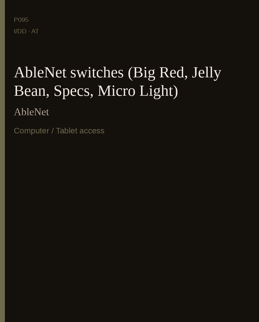 AbleNet switches (Big Red, Jelly Bean, Specs, Micro Light) — AbleNet